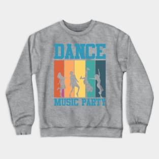 Dance Music Party Crewneck Sweatshirt